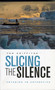 Slicing the Silence : Voyaging to Antarctica