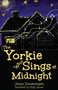 The Yorkie Who Sings at Midnight