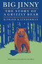 Big Jinny : The Story of a Grizzly Bear