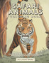 Safari Animal Coloring Book : Color In 30 Realistic And Hand-Drawn Wild Animals Of The Serengeti.