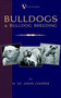 Bulldogs and Bulldog Breeding (A Vintage Dog Books Breed Classic)