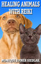Healing Animals with Reiki : 8
