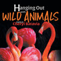 Hanging Out with Wild Animals - Book One : 1