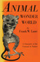 Animal Wonder World : A Chronicle of the Unusual in Nature