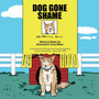 Dog Gone Shame : House Dog