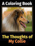 The Thoughts of My Collie : A Coloring Book