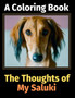 The Thoughts of My Saluki : A Coloring Book