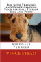 Fun with Training and Understanding Your Airedale Terrier Dog and Puppy