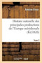 Histoire Naturelle Des Principales Productions de l'Europe Meridionale . T3 : Principalement de Celles Des Environs de Nice Et Des Alpes-Maritimes