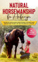 Natural Horsemanship fur Anfanger : Wie sie mit einfuhlsamen Pferdetraining Ihr Pferd sanft aber bestimmt fuhren und eine tiefe Bindung aufbauen - inkl. 3-Wochen Trainingsplan