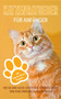 Katzenratgeber fur Anfanger : Wie Sie Ihre Katze verstehen, versorgen und eine enge Bindung zu Ihr aufbauen - inkl. Tipps bei Katzen Krankheit