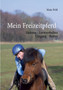 Mein Freizeitpferd : Haltung - Lernverhalten - Umgang - Reiten
