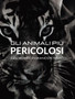 Gli animali piu Pericolosi del Mondo in Bianco e Nero : Fotoalbum con 45 foto in bianco e enero e relative didascalie