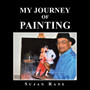 My Journey of Painting by Sujan Rane - Paperback