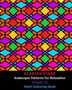 Arabesque Patterns For Relaxation Volume 15 : Adult Colouring Book by Azariah Starr - Paperback