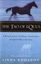 The Tao of Equus : A Woman's Journey of Healing and Transformation Through the Way of the Horse