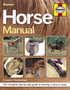 Horse Manual : The complete step-by-step guide to owning a horse or pony
