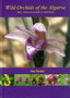 Wild Orchids of the Algarve - How, When and Where to Find Them