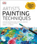 Artist's Painting Techniques : Explore Watercolours, Acrylics, and Oils by Hashim Akib - Hardback