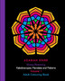 Stress-Relieving Kaleidoscopes, Mandalas and Patterns Volume 1 : Adult Colouring Book by Azariah Starr - Paperback