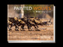 Painted Wolves : A Wild Dog's Life