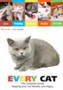 Every Cat : The Complete Guide to Cat Care, Behaviour and Health