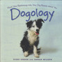 Dogology : What Your Relationship with Your Dog Reveals About You