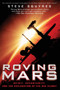 Roving Mars : Spirit, Opportunity and the Exploration of the Red Planet