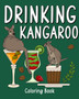 Drinking Kangaroo Coloring Book : Animal Painting Page with Coffee and Cocktail Recipes, Gift for Kangaroo Lovers by Paperland - Paperback