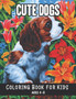 Cute Dogs Coloring Book for Kids Ages 4-8