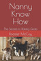 Nanny Know-How : The Secrets to Raising Goats