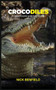 A Crocodile Handbook : A Comprehensive Guide to Crocodiles