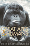 Great Apes and Humans : The Ethics of Coexistence