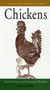 Chickens : Their Natural and Unnatural Histories