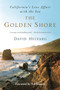 The Golden Shore : California's Love Affair with the Sea