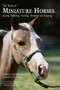 The Book of Miniature Horses : Buying, Breeding, Training, Showing and Enjoying