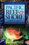 Pacific Reef & Shore Revised Second Edition : A Photo Guide to Northwest Marine LIfe