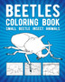 Beetles Coloring Book : Small Beetle Insect Animals