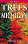 Trees of Michigan : Including Tall Shrubs