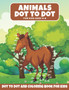 Animal Dot to Dot Book For Kids Ages 4-8 : A Fun Dot To Dot Book for Children 4-8 Years Old, Zoo Animals Activity Coloring Book For Kids (All Ages)