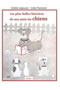 Les plus belles histoires de nos amis les chiens