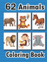 Animals Coloring Book : My First Big Book Of Easy Educational Coloring Pages of Animal With Unique Animals For Kids This Coloring Books for Boys and Girls Cool Animals for Boys and Girls Aged 3-9 Colo