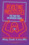 Revolting Prostitutes : The Fight for Sex Workers Rights