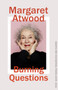 Burning Questions : The Sunday Times bestselling collection of essays from Booker prize winner Margaret Atwood