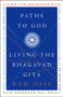 Paths to God : Living the Bhagavad Gita