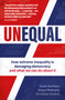 Unequal : How extreme inequality is damaging democracy, and what we can do about it