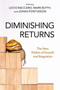 Diminishing Returns : The New Politics of Growth and Stagnation