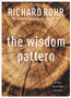 The Wisdom Pattern : Order - Disorder - Reorder