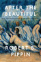 After the Beautiful : Hegel and the Philosophy of Pictorial Modernism