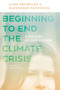 Beginning to End the Climate Crisis ??? A History of Our Future